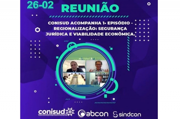 CONISUD ACOMPANHA 1&ordm; EPIS&Oacute;DIO - Regionaliza&ccedil;&atilde;o: Seguran&ccedil;a Jur&iacute;dica e Viabilidade Econ&ocirc;mica.