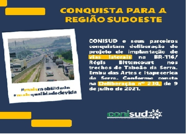 CONISUD e parceiros conquistam delibera&ccedil;&atilde;o de projeto de implanta&ccedil;&atilde;o de vias laterais na BR-116